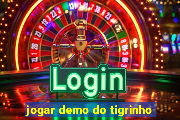 jogar demo do tigrinho